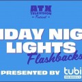 ATX TV Festival | Friday Night Lights Flashbacks